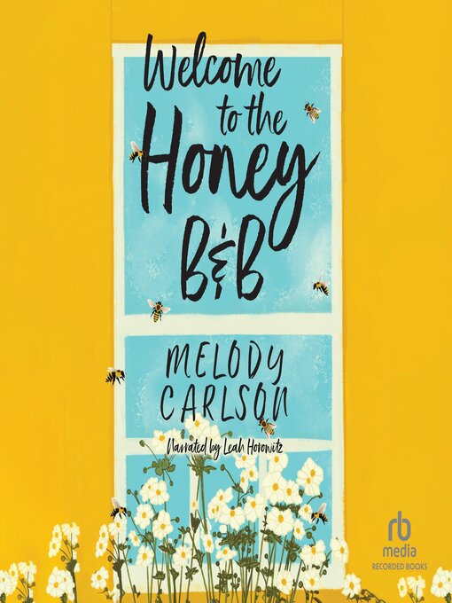 Title details for Welcome to the Honey B&B by Melody Carlson - Wait list